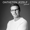 Ontketen jezelf podcast
